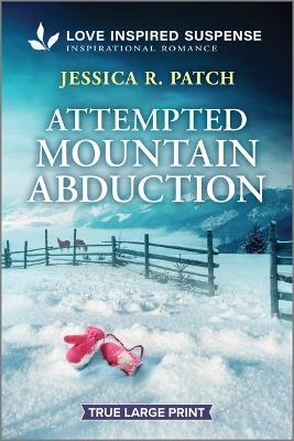 Attempted Mountain Abduction - Jessica R Patch - cover