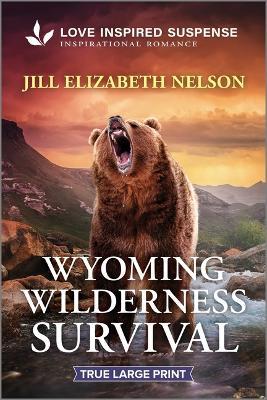 Wyoming Wilderness Survival - Jill Elizabeth Nelson - cover