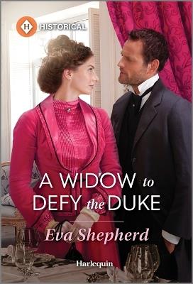 A Widow to Defy the Duke - Eva Shepherd - cover