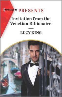 Invitation from the Venetian Billionaire: An Uplifting International Romance - Lucy King - cover