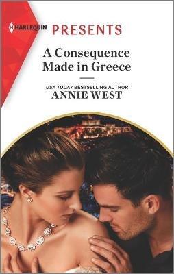 A Consequence Made in Greece: An Uplifting International Romance - Annie West - cover