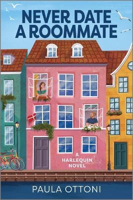 Never Date a Roommate: A Romantic Comedy - Paula Ottoni - cover
