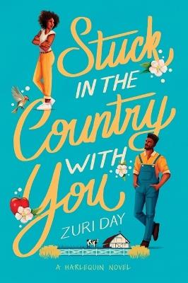 Stuck in the Country with You: A Spicy Small Town Western Romance - Zuri Day - cover