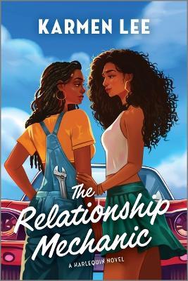 The Relationship Mechanic: A Spicy Small Town Black Sapphic ROM Com - Karmen Lee - cover