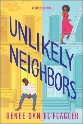 Unlikely Neighbors: A Spicy Opposites Attract Romance Set in Brooklyn - Renee Daniel Flagler - cover