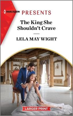 The King She Shouldn't Crave - Lela May Wight - cover
