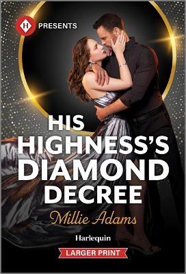 His Highness's Diamond Decree - Millie Adams - cover