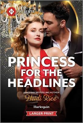 Princess for the Headlines - Heidi Rice - cover