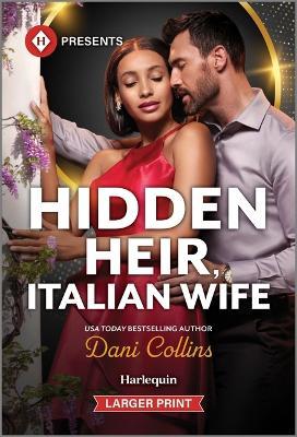 Hidden Heir, Italian Wife - Dani Collins - cover