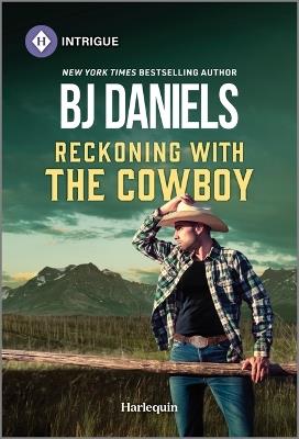Reckoning with the Cowboy - B J Daniels - cover