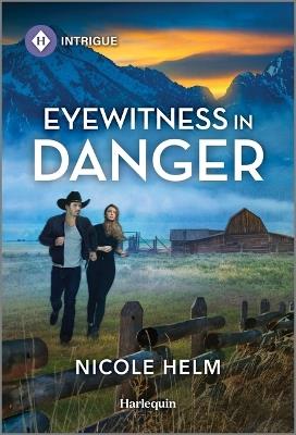 Eyewitness in Danger - Nicole Helm - cover