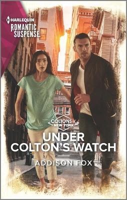 Under Colton's Watch - Addison Fox - cover