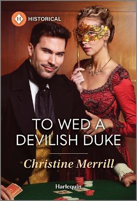 To Wed a Devilish Duke - Christine Merrill - cover