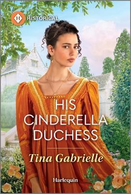 His Cinderella Duchess - Tina Gabrielle - cover