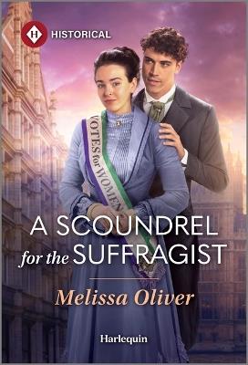 A Scoundrel for the Suffragist - Melissa Oliver - cover