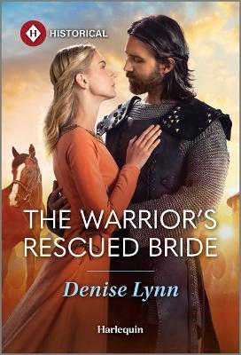 The Warrior's Rescued Bride - Denise Lynn - cover