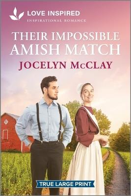 Their Impossible Amish Match: An Uplifting Inspirational Romance - Jocelyn McClay - cover