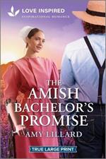 The Amish Bachelor's Promise: An Uplifting Inspirational Romance