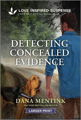 Detecting Concealed Evidence - Dana Mentink - cover
