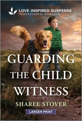 Guarding the Child Witness - Sharee Stover - cover