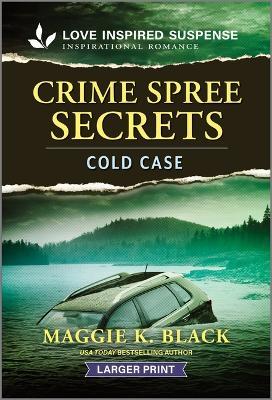 Crime Spree Secrets - Maggie K Black - cover
