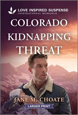 Colorado Kidnapping Threat - Jane M Choate - cover