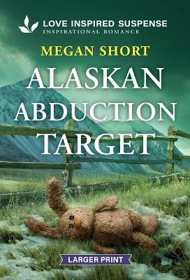 Alaskan Abduction Target - Megan Short - cover
