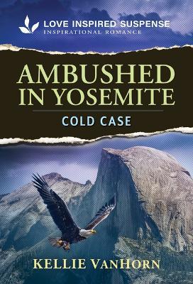 Ambushed in Yosemite - Kellie Vanhorn - cover