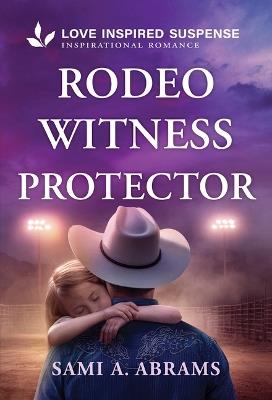 Rodeo Witness Protector - Sami A Abrams - cover