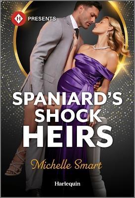 Spaniard's Shock Heirs - Michelle Smart - cover