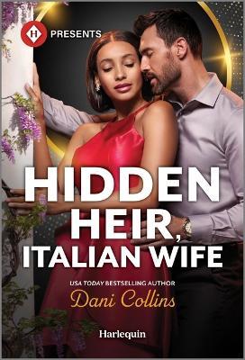 Hidden Heir, Italian Wife - Dani Collins - cover