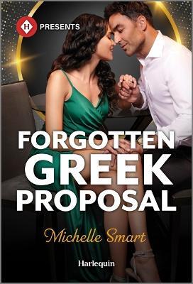 Forgotten Greek Proposal - Michelle Smart - cover
