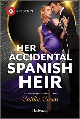 Her Accidental Spanish Heir - Caitlin Crews - cover