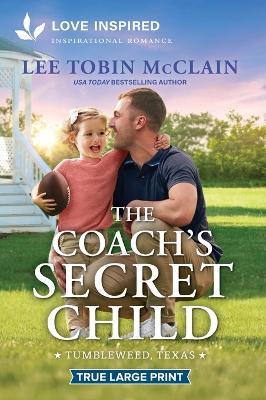 The Coach's Secret Child: An Uplifting Inspirational Romance - Lee Tobin McClain - cover