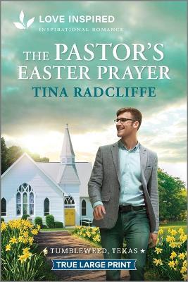 The Pastor's Easter Prayer: An Uplifting Inspirational Romance - Tina Radcliffe - cover