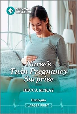 Nurse's Twin Pregnancy Surprise - Becca McKay - cover