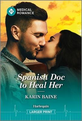 Spanish Doc to Heal Her - Karin Baine - cover