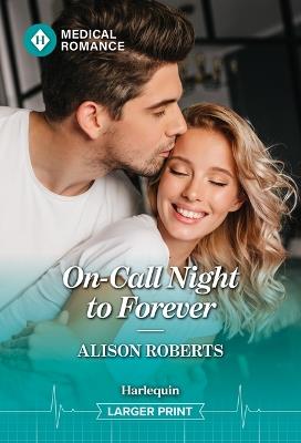 On-Call Night to Forever - Alison Roberts - cover
