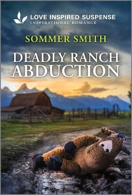 Deadly Ranch Abduction - Sommer Smith - cover