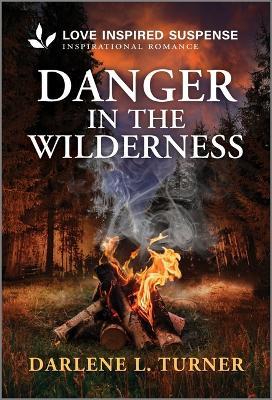 Danger in the Wilderness - Darlene L Turner - cover