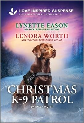 Christmas K-9 Patrol - Lynette Eason,Lenora Worth - cover