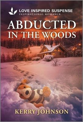 Abducted in the Woods - Kerry Johnson - cover