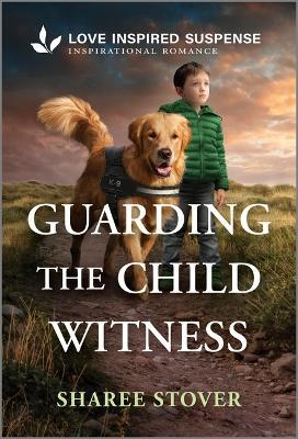 Guarding the Child Witness - Sharee Stover - cover