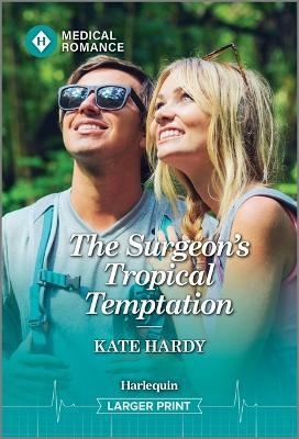 The Surgeon's Tropical Temptation - Kate Hardy - cover