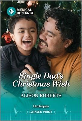 Single Dad's Christmas Wish - Alison Roberts - cover