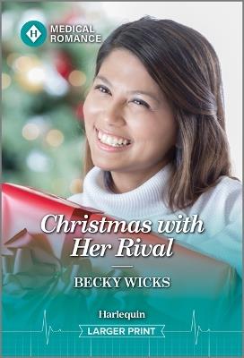 Christmas with Her Rival - Becky Wicks - cover