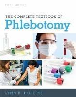 The Complete Textbook of Phlebotomy - Lynn Hoeltke - cover