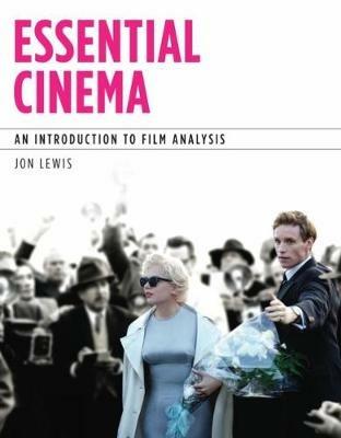 Essential Cinema: An Introduction to Film Analysis (with MLA Update Card) - Jon Lewis - cover