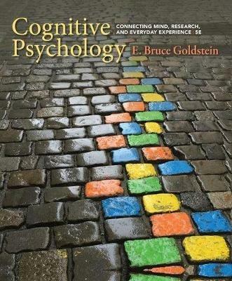 Cognitive Psychology : Connecting Mind, Research, and Everyday  Experience - E. Bruce Goldstein - cover