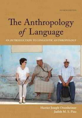 Student Workbook with Reader for Ottenheimer/Pine's The Anthropology of Language: An Introduction to Linguistic Anthropology, 4th - Harriet Ottenheimer,Judith Pine - cover